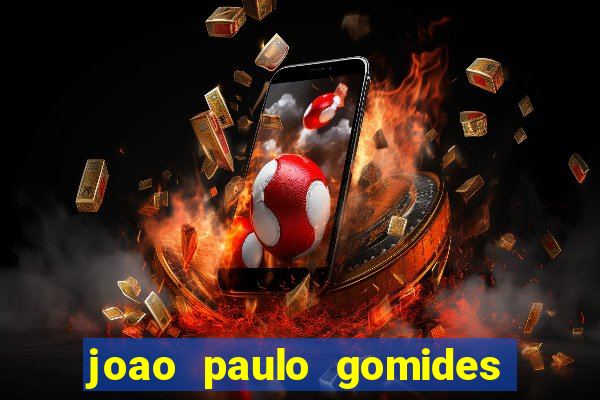 joao paulo gomides dos santos